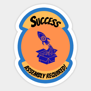 Success, Assembly Required Motivational Blue Sticker